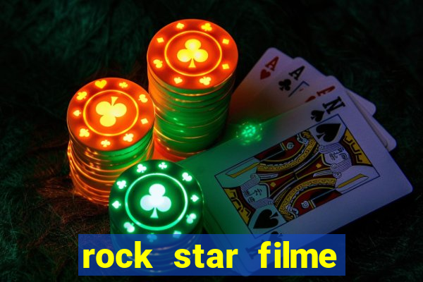 rock star filme completo dublado online